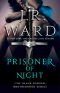 [Black Dagger Brotherhood 16.50] • Prisoner of Night